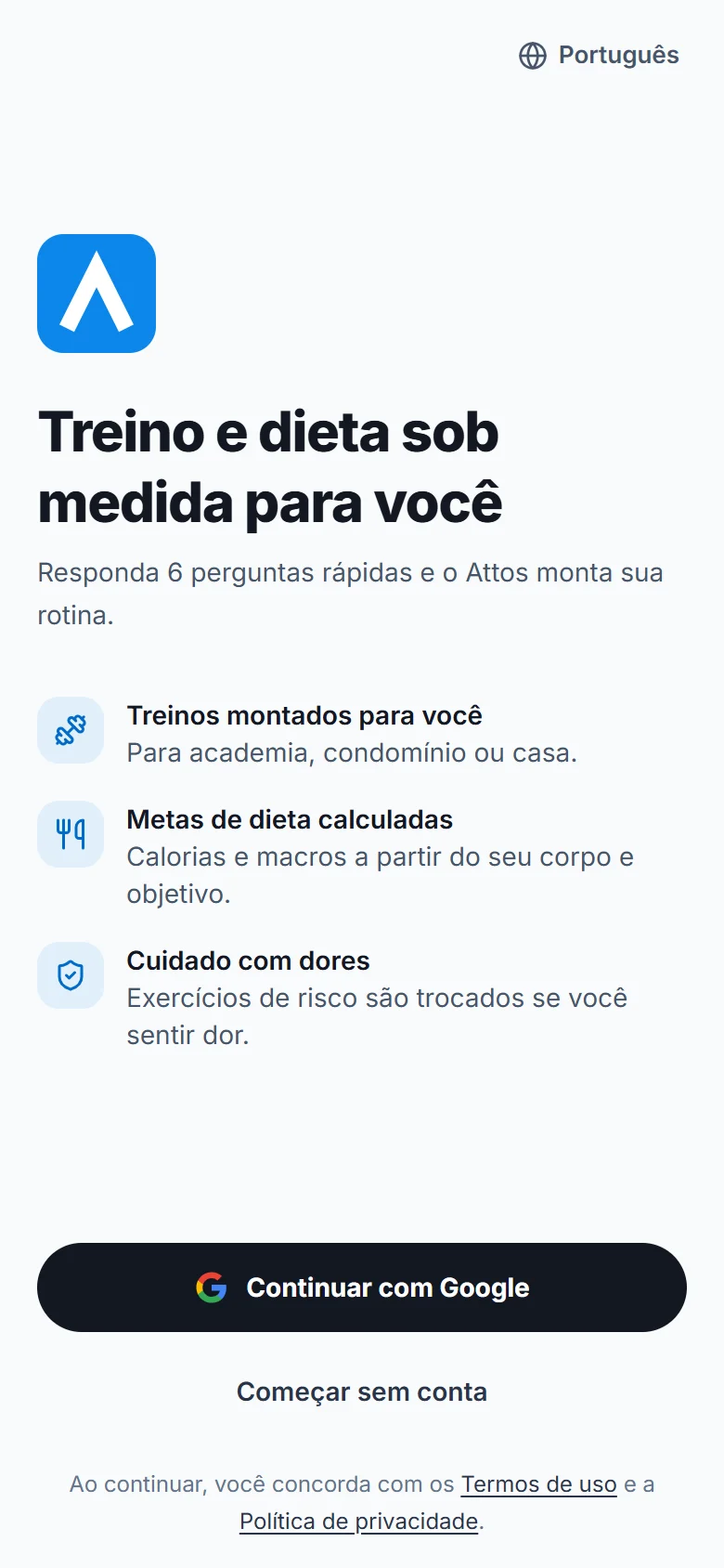 Abra o app e escolha como entrar